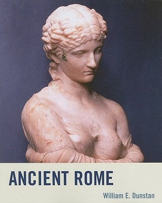 Ancient Rome by Dunstan, William E.