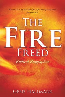The Fire Freed by Hallmark, Gene