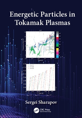 Energetic Particles in Tokamak Plasmas by Sharapov, Sergei
