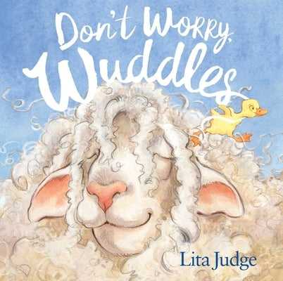Don't Worry, Wuddles by Judge, Lita