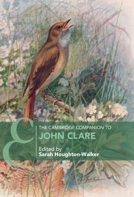 The Cambridge Companion to John Clare by Houghton-Walker, Sarah