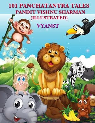 101 Panchatantra tales (Illustrated) by Sharman, Pandit Vishnu