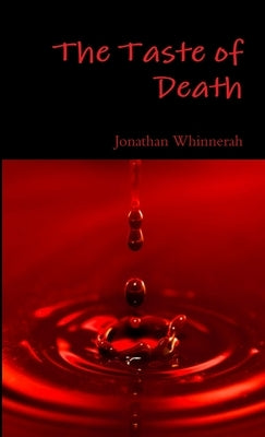 The Taste of Death by Whinnerah, Jonathan