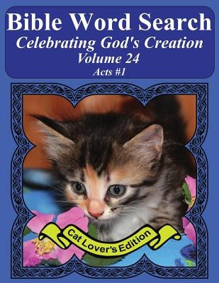 Bible Word Search Celebrating God's Creation Volume 24: Acts #1 Extra Large Print by Pope, T. W.