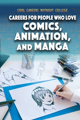 Careers for People Who Love Comics, Animation, and Manga by Saidian, Siyavush