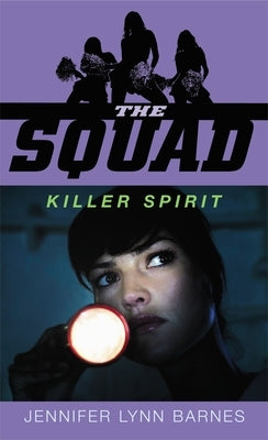 The Squad: Killer Spirit by Barnes, Jennifer Lynn