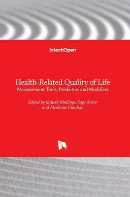 Health-Related Quality of Life: Measurement Tools, Predictors and Modifiers by Mullings, Jasneth