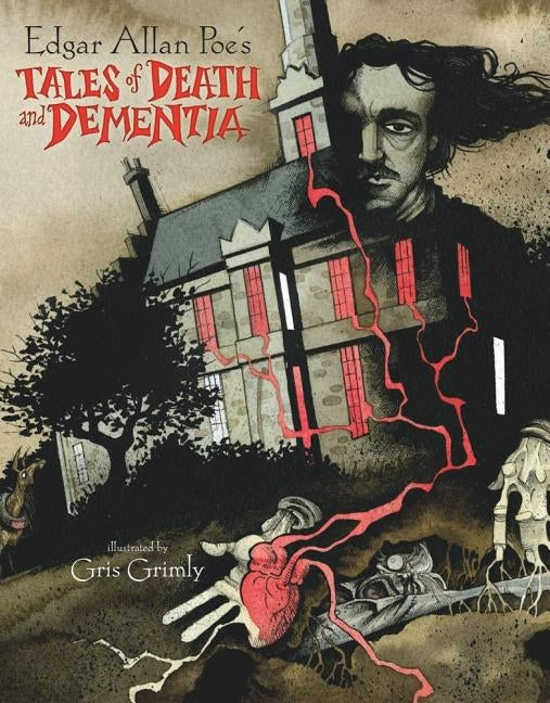 Edgar Allan Poe's Tales of Death and Dementia by Grimly, Gris