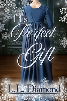His Perfect Gift by Bowes, C. S.