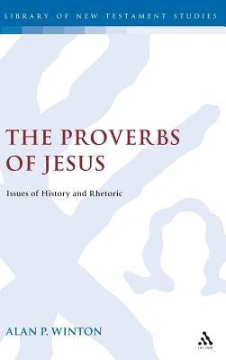 The Proverbs of Jesus by Winton, Alan