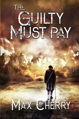 The Guilty Must Pay by Cherry, Max