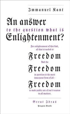 Great Ideas an Answer to the Question: What Is Enlightenment? by Kant, Immanuel