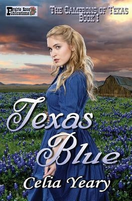 Texas Blue by Yeary, Celia