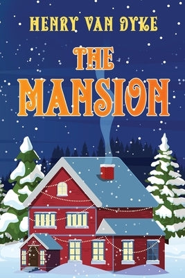 The Mansion by Van Dyke, Henry