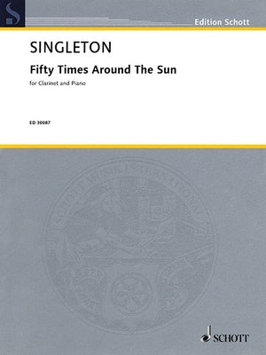 Fifty Times Around the Sun: Clarinet and Piano by Singleton, Alvin