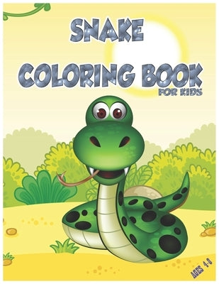 Snake Coloring Book for Kids Ages 4-8: Animals Coloring Pages for Children Who Love Cute Reptilies, Funny Gift for Girls and Boys by Karbooks