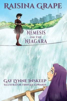 Raisina Grape: Nemesis on the Niagara by Inskeep, Gay Lynne