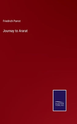 Journay to Ararat by Parrot, Friedrich
