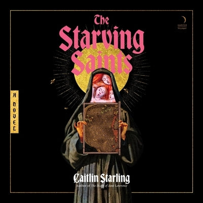 The Starving Saints by Starling, Caitlin