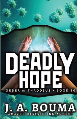 Deadly Hope by Bouma, J. a.