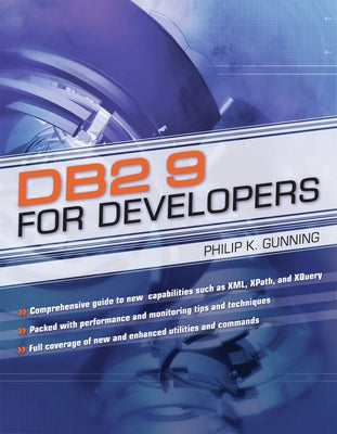DB2 9 for Developers by Gunning, Philip K.