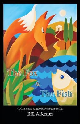 The Fox & the Fish by Allerton, Bill
