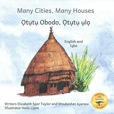 Many Cities, Many Houses: Where Children Live in English and Igbo by Ayenew, Woubshet