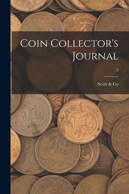 Coin Collector's Journal; 3 by Scott & Co