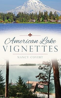 American Lake Vignettes by Covert, Nancy