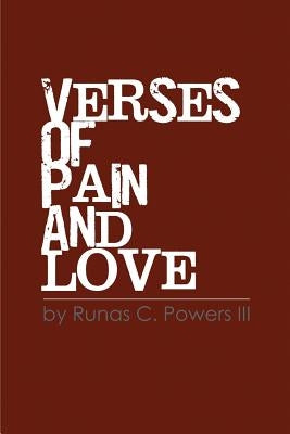 Verses of Pain and Love by Powers, Runas, III