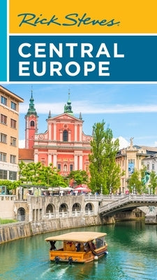 Rick Steves Central Europe: The Czech Republic, Poland, Hungary, Slovenia & More by Steves, Rick