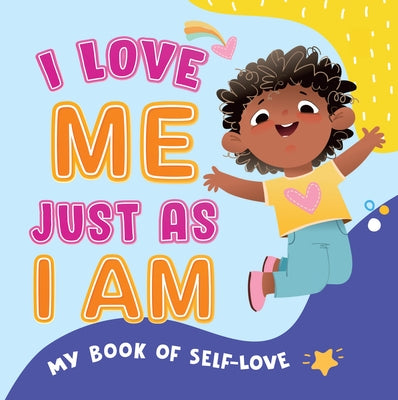 My Book of Self-Love-I Love Me Just as I Am: A Heartwarming Rhyming Book for Kids I Build Confidence, Kindness & Gratitude Self-Esteem & Emotional Int by Books, Penguin