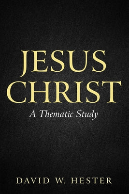 Jesus Christ by Hester, David W.
