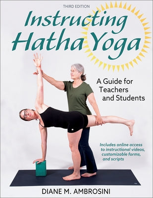 Instructing Hatha Yoga: A Guide for Teachers and Students by Ambrosini, Diane M.