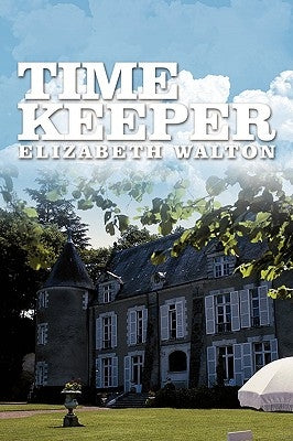 Time Keeper by Walton, Elizabeth