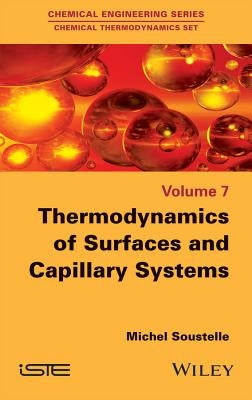 Thermodynamics of Surfaces and Capillary Systems by Soustelle, Michel