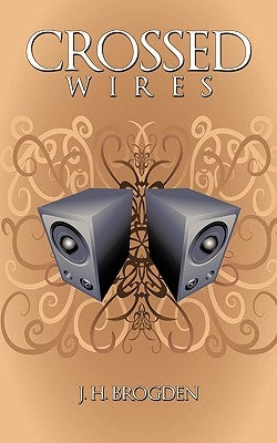 Crossed Wires by Brogden, J. H.
