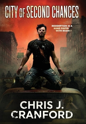 City of Second Chances by Cranford, Chris J.