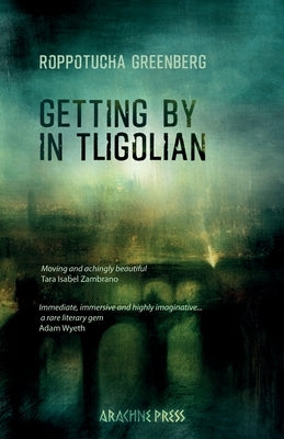 Getting by in Tligolian by Greenberg, Roppotucha