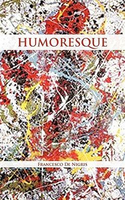 Humoresque by De Nigris, Francesco