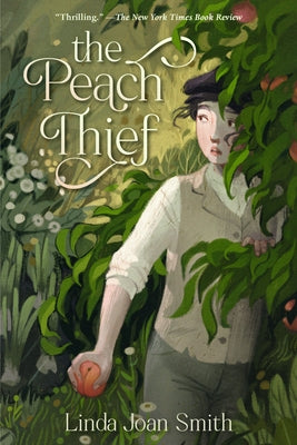 The Peach Thief by Smith, Linda Joan