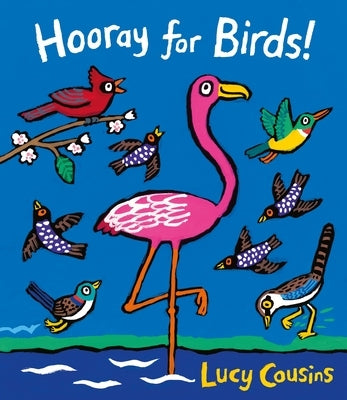 Hooray for Birds! by Cousins, Lucy