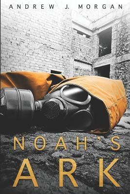 Noah's Ark by Morgan, Andrew J.