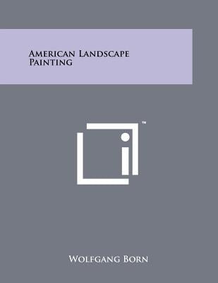 American Landscape Painting by Born, Wolfgang