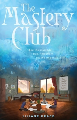 The Mastery Club by Grace, Liliane