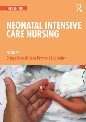 Neonatal Intensive Care Nursing by Boxwell (Connolly), Glenys