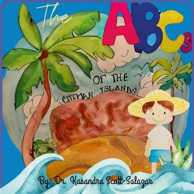 The ABCs of the Cayman Islands by Scott-Salazar, Kasandra