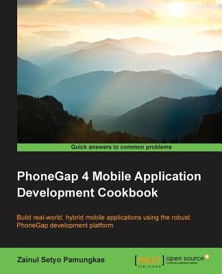 PhoneGap 4 Mobile Application Development Cookbook by Setyo Pamungkas, Zainul