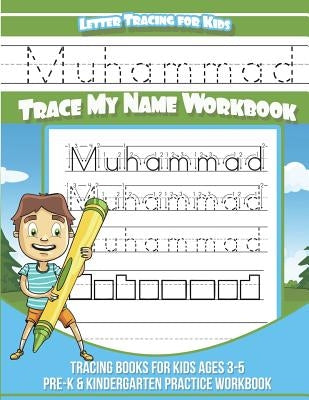 Muhammad Letter Tracing for Kids Trace my Name Workbook: Tracing Books for Kids ages 3 - 5 Pre-K & Kindergarten Practice Workbook by Davis, Yolie