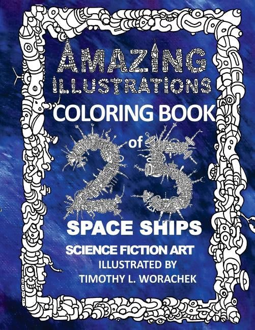 Amazing Illustrations by Worachek, Timothy L.